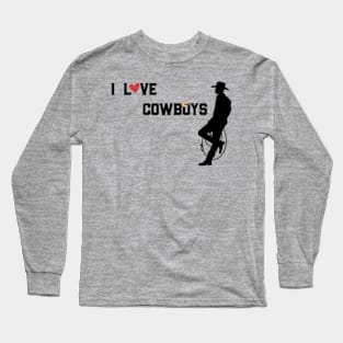 I Love Cowboys Long Sleeve T-Shirt